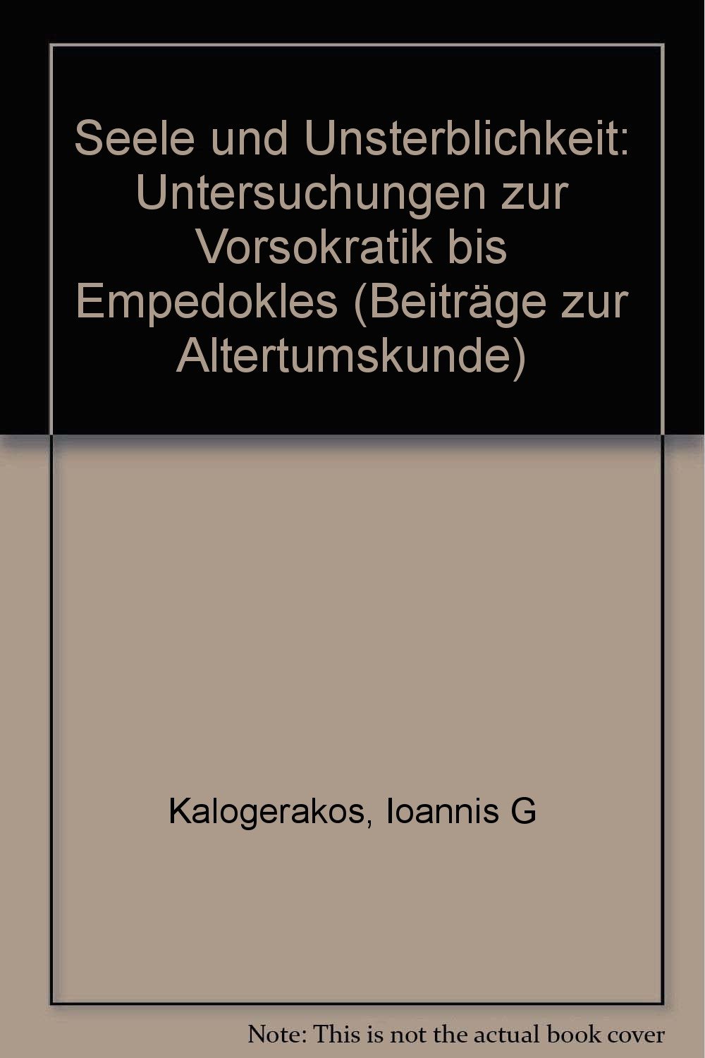 ﻿روح و جاودانگی: تحقیق در مورد پیشاسقراطی تا امپدوکلس
