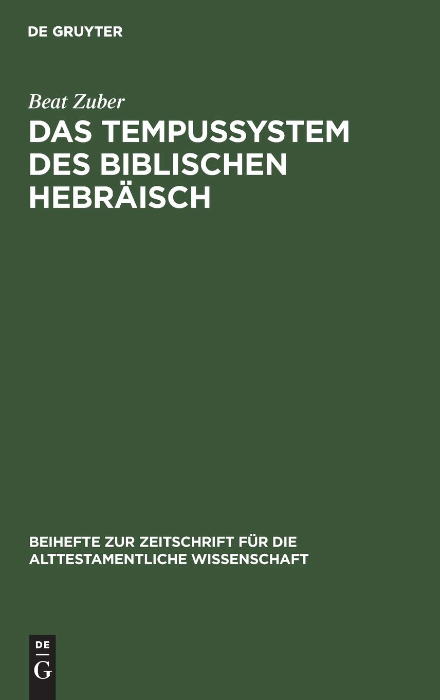 ﻿Das Tempussystem des Biblischen Hebräisch: Eine Untersuchung zum Text