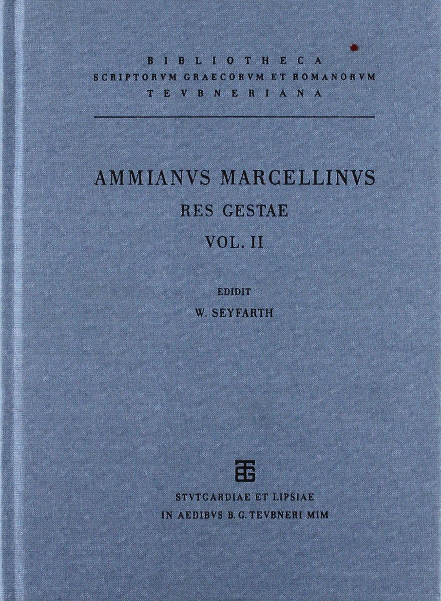﻿Ammiani Marcellini Rerum gestarum qui supersunt: ​​جلد II - XXXI