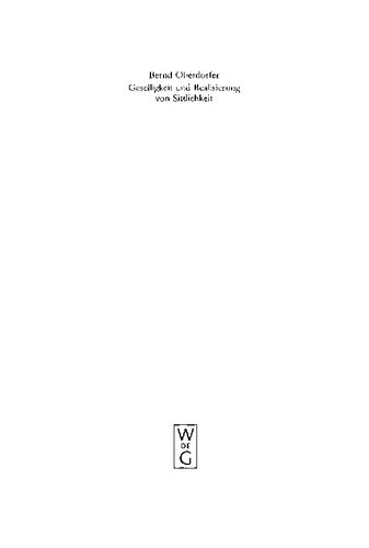 ﻿Geselligkeit und Realisierung von Sittlichkeit: Die Theorieentwicklung Friedrich Schleiermachers bis 1799