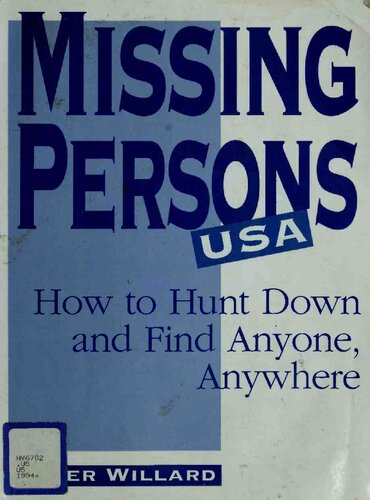 ﻿Missing Persons U.S. A.: How to Hunt Down and Find Any, Any Herwhere