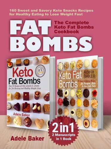 ﻿Fat Bombs: The Complete Keto Fat Bombs Cookbook – 2 نسخه خطی در 1 کتاب