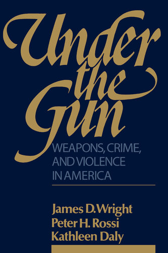 ﻿Under the Gun: Weapons, Crime, and Violence in America