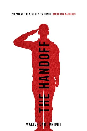 ﻿The Handoff: آماده سازی نسل بعدی جنگجویان آمریکایی