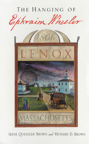 ﻿آویزان افرایم ویلر: داستانی از تجاوز جنسی، زنای با محارم و عدالت در آمریکای اولیه