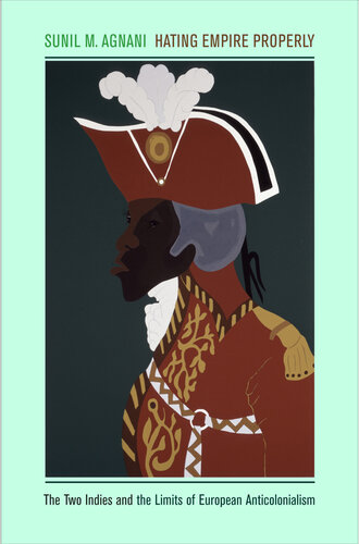 ﻿تنفر درست از امپراتوری: دو هند و محدودیت های ضداستعماری روشنگری