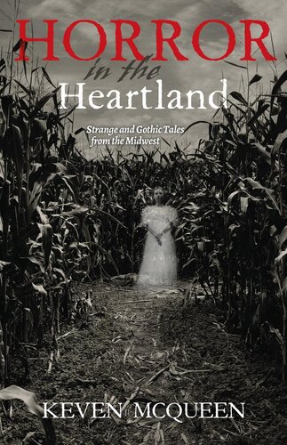 ﻿Horror in the Heartland: Strange and Gothic Tales from the Midwest