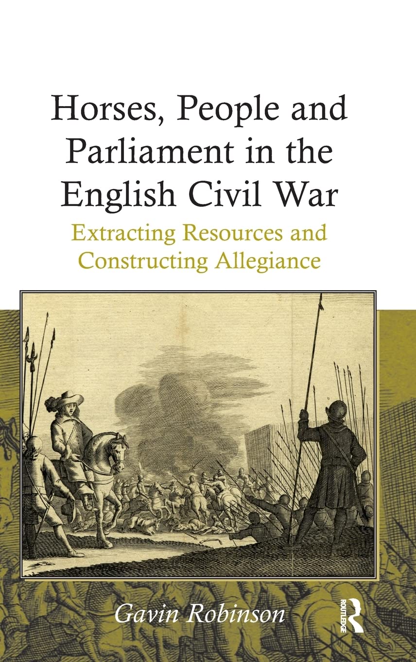 ﻿اسب ها، مردم و پارلمان در جنگ داخلی انگلیس: استخراج منابع و ایجاد وفاداری