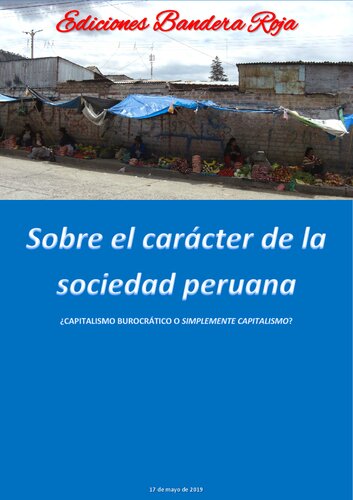 ﻿درباره شخصیت جامعه پرو. سرمایه داری بوروکراتیک یا صرفاً سرمایه داری؟ [حاوی اظهارات انکارگرایانه و سخنان نفرت انگیز]