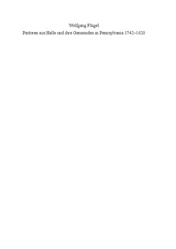 ﻿کشیشان از هاله و اجتماعات آنها در پنسیلوانیا 1742-1820: لوتریان آلمانی بین پافشاری و جذب