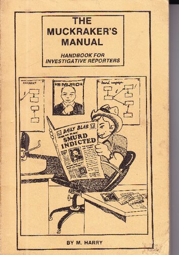 ﻿کتاب راهنمای The Muckraker: چگونه گزارش تحقیقی خود را انجام دهید