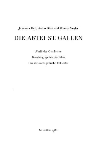 ﻿صومعه سنت گالن: طرح کلی تاریخ. بیوگرافی کوتاه از ابوها; دفتر ابی سنت گالن