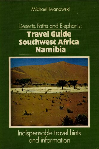 ﻿بیابان ها، مسیرها و فیل ها: راهنمای سفر آفریقای جنوب غربی نامیبیا