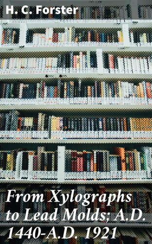 ﻿از زیلوگراف تا قالب های سربی. 1440 م. 1921