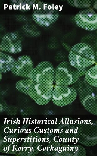 ﻿اشارات تاریخی ایرلندی، آداب و رسوم و خرافات عجیب، شهرستان کری، کورکاگوینی