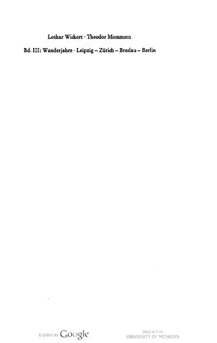 ﻿تئودور مومسن: بیوگرافی (سالهای سفر. لایپزیگ – زوریخ – برسلاو – برلین)