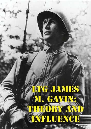 ﻿LTG James M. Gavin: Theory And Influence