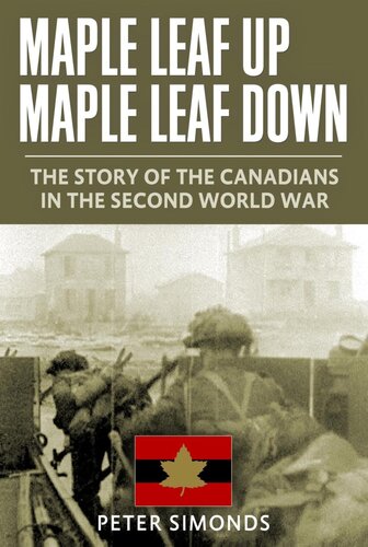 ﻿Maple Leaf Up، Maple Leaf Down: داستان کانادایی ها در جنگ جهانی دوم