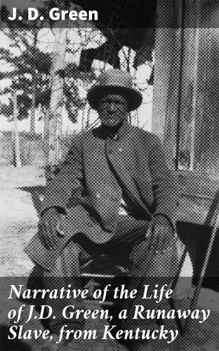 ﻿روایت زندگی جی دی گرین، یک برده فراری، از کنتاکی