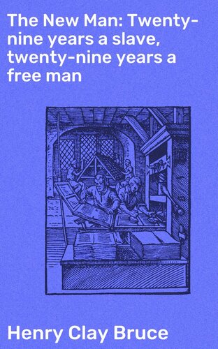 ﻿مرد جدید: بیست و نه سال برده، بیست و نه سال یک مرد آزاد