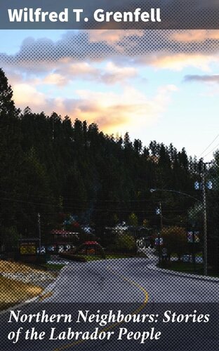 ﻿همسایگان شمالی: داستان های مردم لابرادور