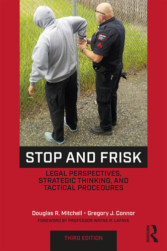 ﻿Stop and Frisk: دیدگاه های حقوقی، تفکر استراتژیک و رویه های تاکتیکی