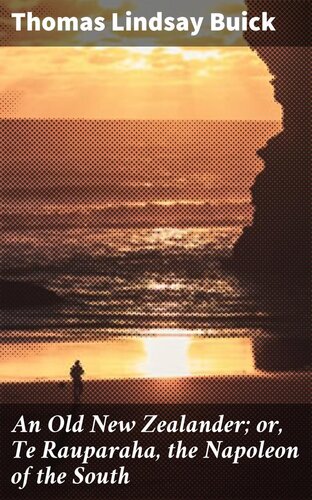 ﻿یک نیوزلند قدیمی؛ یا Te Rauparaha، ناپلئون جنوب