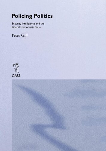 ﻿سیاست پلیسی: اطلاعات امنیتی و دولت لیبرال دمکراتیک