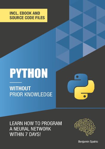 ﻿Python ohne Vorkenntnisse: Innerhalb von 7 Tagen ein neuronales Netz programmieren (نسخه آلمانی)