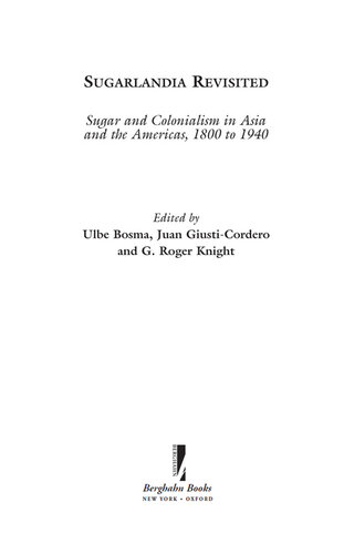 ﻿بررسی مجدد Sugarlandia: Sugar and Colonialism in Asia and the Americas, 1800-1940 (مطالعات بین المللی در تاریخ اجتماعی جلد 9)
