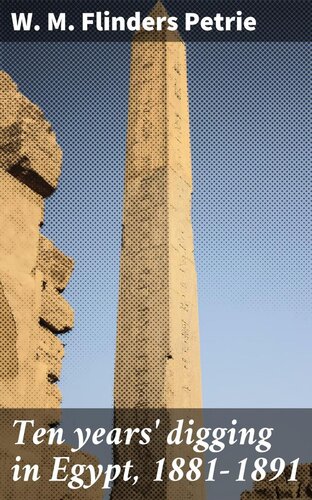 ﻿ده سال حفاری در مصر، 1881-1891