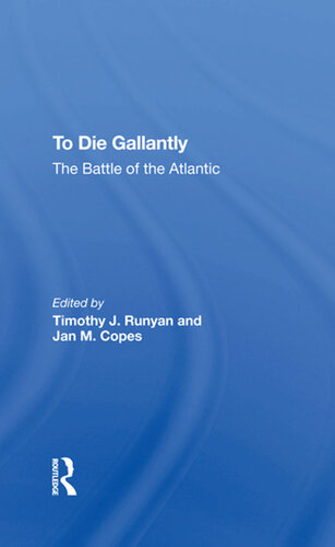 ﻿To Die Gallantly: The Battle Of the Atlantic