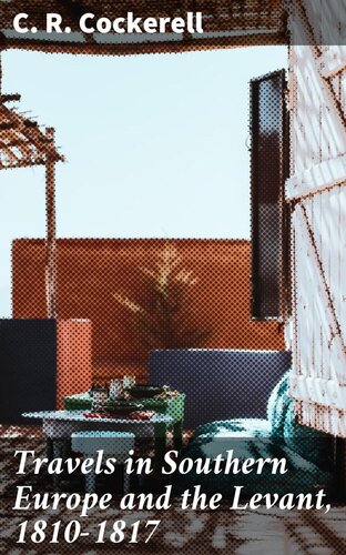 ﻿سفر در اروپای جنوبی و شام، 1810-1817