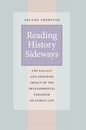 ﻿خواندن تاریخ به صورت جانبی: مغالطه و تأثیر پایدار پارادایم رشد بر زندگی خانوادگی