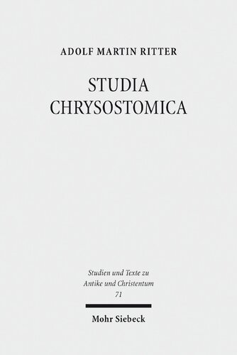 ﻿STUDIA CHRYSOSTOMICA: مقالاتی در مورد مسیر، کار و تأثیر جان کریزوستوم (تقریباً 349-407)