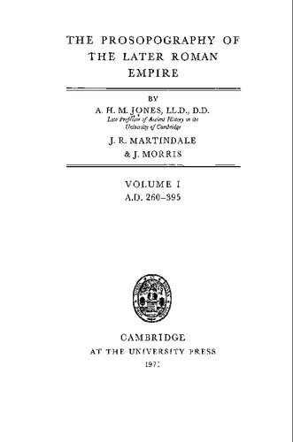 ﻿The Prosopography of the Later Roman Empire, Volume 1, A.D. 206-395 [English OCR]