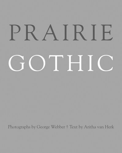 ﻿Prairie Gothic: عکس های جورج وببر