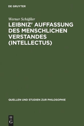 ﻿برداشت لایب نیتس از ذهن انسان (intellectus): بررسی تغییر دیدگاه بین «سیستم کمون» و «سیستم نو» و تلاش برای میانجیگری آنها