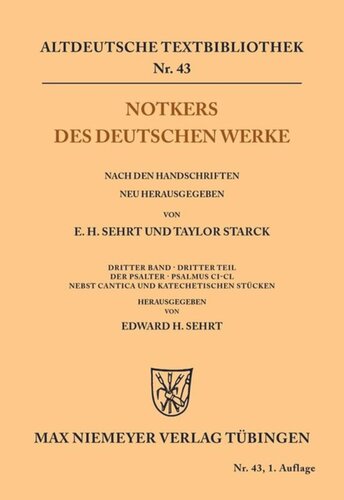 ﻿Notkers des German works: جلد سوم، قسمت سوم: The Psalter. Psalmus CI - CL به همراه قطعات کانتیکا و کاتکتیک