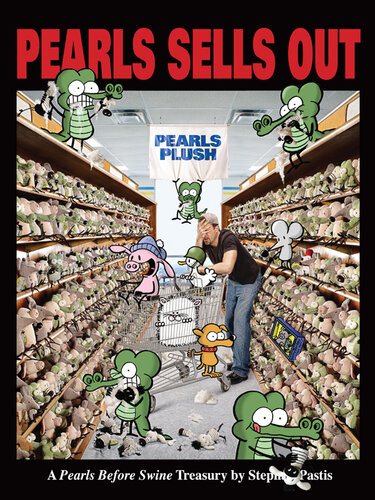 ﻿Pearls Sell Out: A Pearls Before Swine Treasure