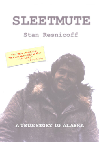 ﻿Sleetmute: A True Story of Alaska