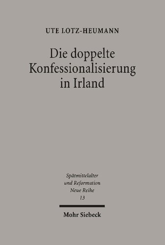 ﻿اعترافات دوگانه در ایرلند: درگیری و همزیستی در نیمه اول قرن شانزدهم و قرن هفدهم