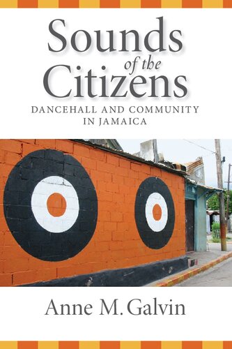 ﻿Sounds of the Citizens: Dancehall and Community in Jamaica
