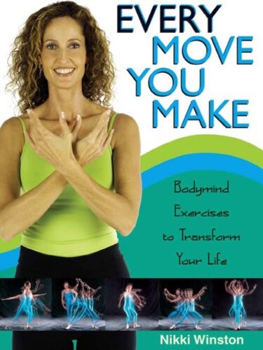 ﻿هر حرکتی که انجام می دهید: تمرینات بدن برای متحول کردن زندگی شما