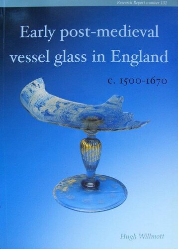 ﻿شیشه ظرف اولیه پس از قرون وسطی در انگلستان، حدود 1500-1670