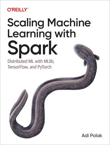 ﻿مقیاس‌سازی یادگیری ماشینی با Spark: ML توزیع شده با MLlib، TensorFlow و PyTorch
