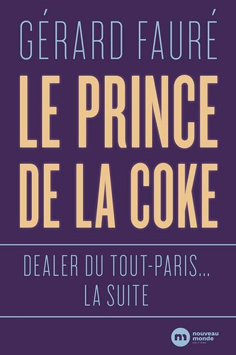 ﻿The Prince of Coke: All-Paris Dealer ... بیشتر