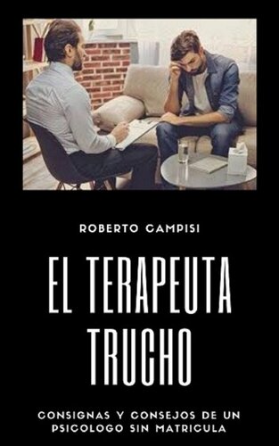 ﻿El Terapeuta Trucho: دستورالعمل ها و توصیه های یک روانشناس بدون ثبت نام