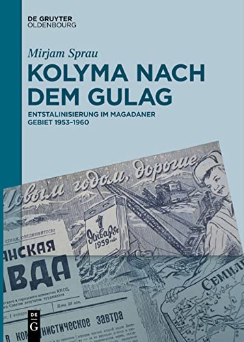 ﻿کولیما پس از GULAGL: استالین زدایی در منطقه ماگادان 1953-1960