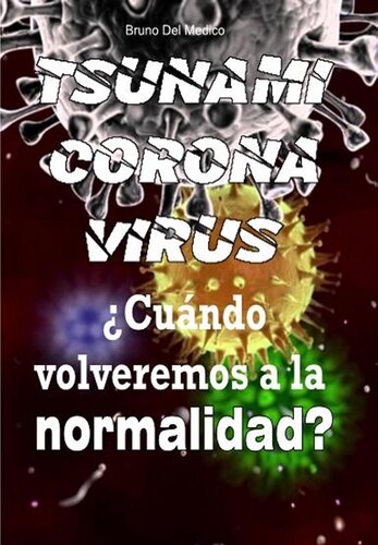 ﻿Coronavirus Tsunami. چه زمانی به حالت عادی برمی گردیم؟
